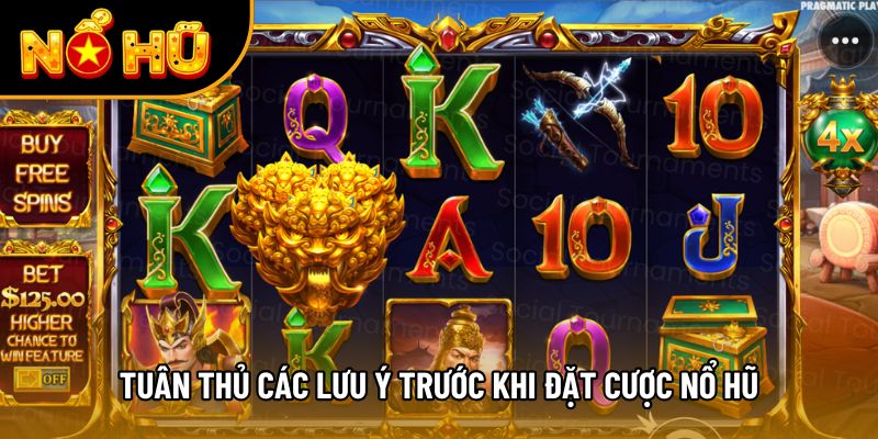 Tuân thủ các lưu ý trước khi đặt cược nổ hũ