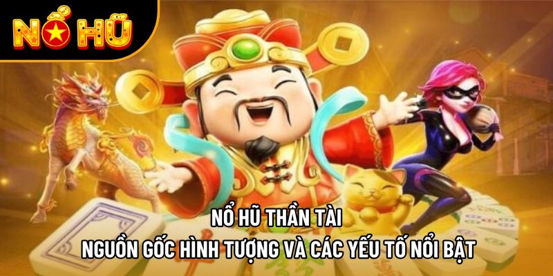nổ hũ thần tài