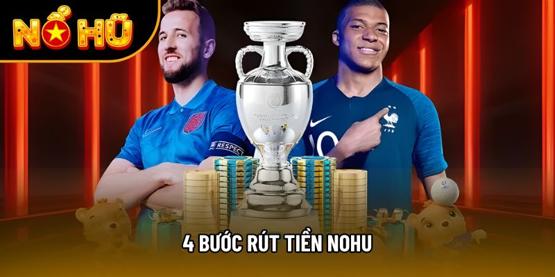 4 bước rút tiền NOHU
