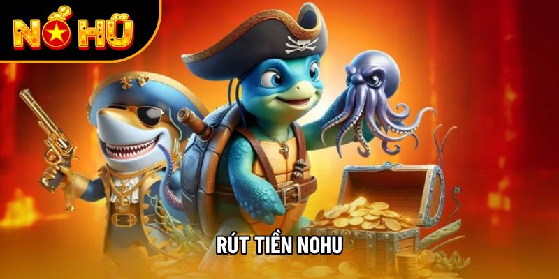 rút tiền nohu